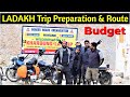 Leh Ladakh Trip Preparation, Route Plan &amp; Budget || Road Trip All in One Video