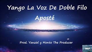 Yango La Voz De Doble Filo - Aposté