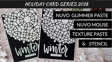 Holiday Series 2018 - Card 10 - Texture Paste, Nuvo Mouse & Glimmer Paste & Stencil [Re-Upload]