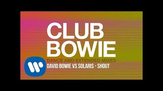 David Bowie - Shout (Solaris Mix) [Official Audio]