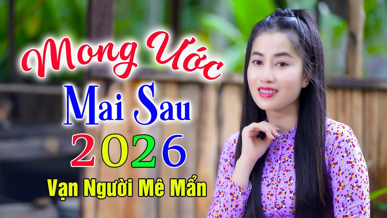 MONG ƯỚC MAI SAU - Bài Hát Hoài Niệm Thương Khóc Nhớ Quê Hương Và Tình Chân Quê | Thúy Duy