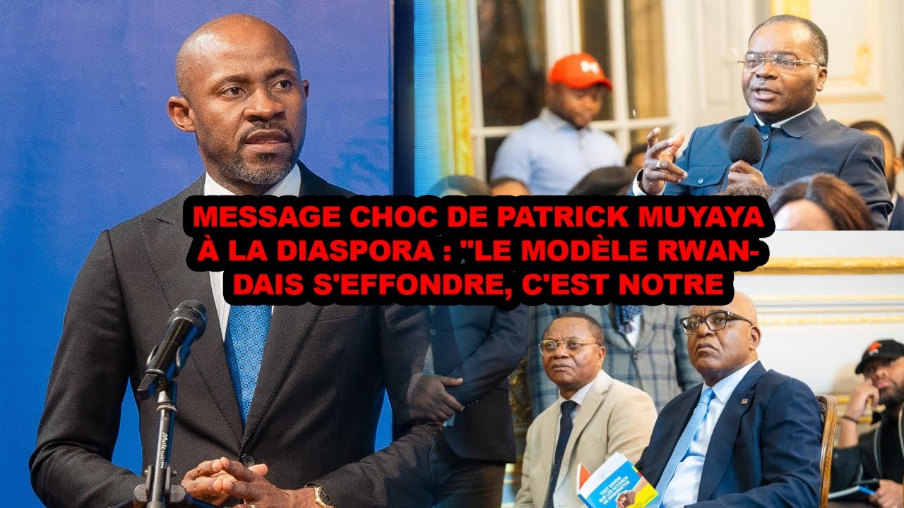 MESSAGE CHOC DE PATRICK MUYAYA À LA DIASPORA : 