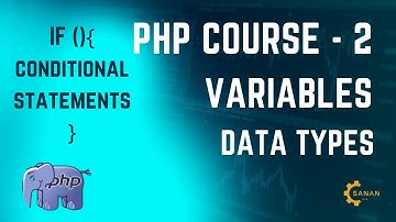 PHP Course | Data Types | Conditional Statements | Variables