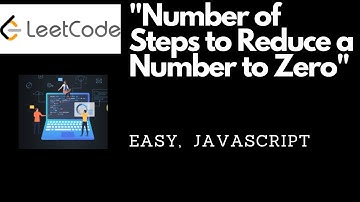 Leetcode 1342. Number of Steps to Reduce a Number to Zero | Javascript
