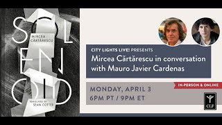 CITY LIGHTS LIVE! Mircea Cărtărescu in conversation with Mauro Javier Cardenas