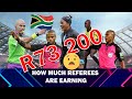 PSL referees' earnings and bonuses / Abongile Tom /  Akhona Makalima / Victor Gomes