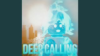 Deep Calling