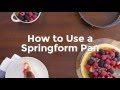 How to Use a Springform Pan