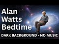 Sleep Well with Alan Watts: Enlightenment While You Sleep - Black Screen Lecture - No music