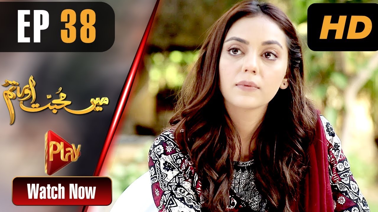 Mein Muhabbat Aur Tum - Episode 38 Play Tv