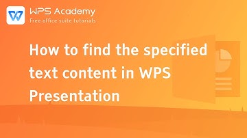 [WPS Academy] 1.1.0 PPT: How to find the specified text content in WPS Presentation