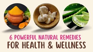 🌿 6 Powerful Natural Remedies for Health and Wellness | Transform Your Life Naturally! 💪✨