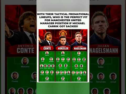 😲⚽ Conte, Hürzeler Or Nagelsmann – Which Tactical Lineup SUITS United Best?! #mufc #football