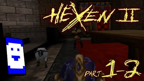 Stumbling through Hexen II - Part 1-2