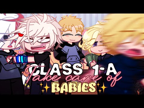 Class 1-A take care of babies | MHA | Chxrry-Cakes | My AU | ORIGINAL | Rushed |