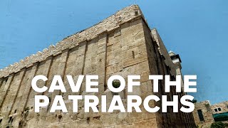Virtual Israel Tour Day 32: Cave of the Patriarchs