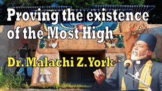 How To Prove The Existence Of The Most High - Dr. Malachi Z.york -