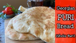 Georgian Puri Bread | Shotis Puri | Fluffy and Delicious Bread
