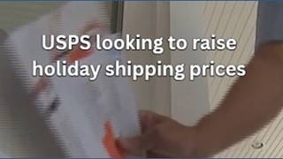 USPS looking to raise holiday shipping prices Update