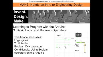 Learning Programming with the Arduino Video 3: Basic Logic and Boolean Operators
