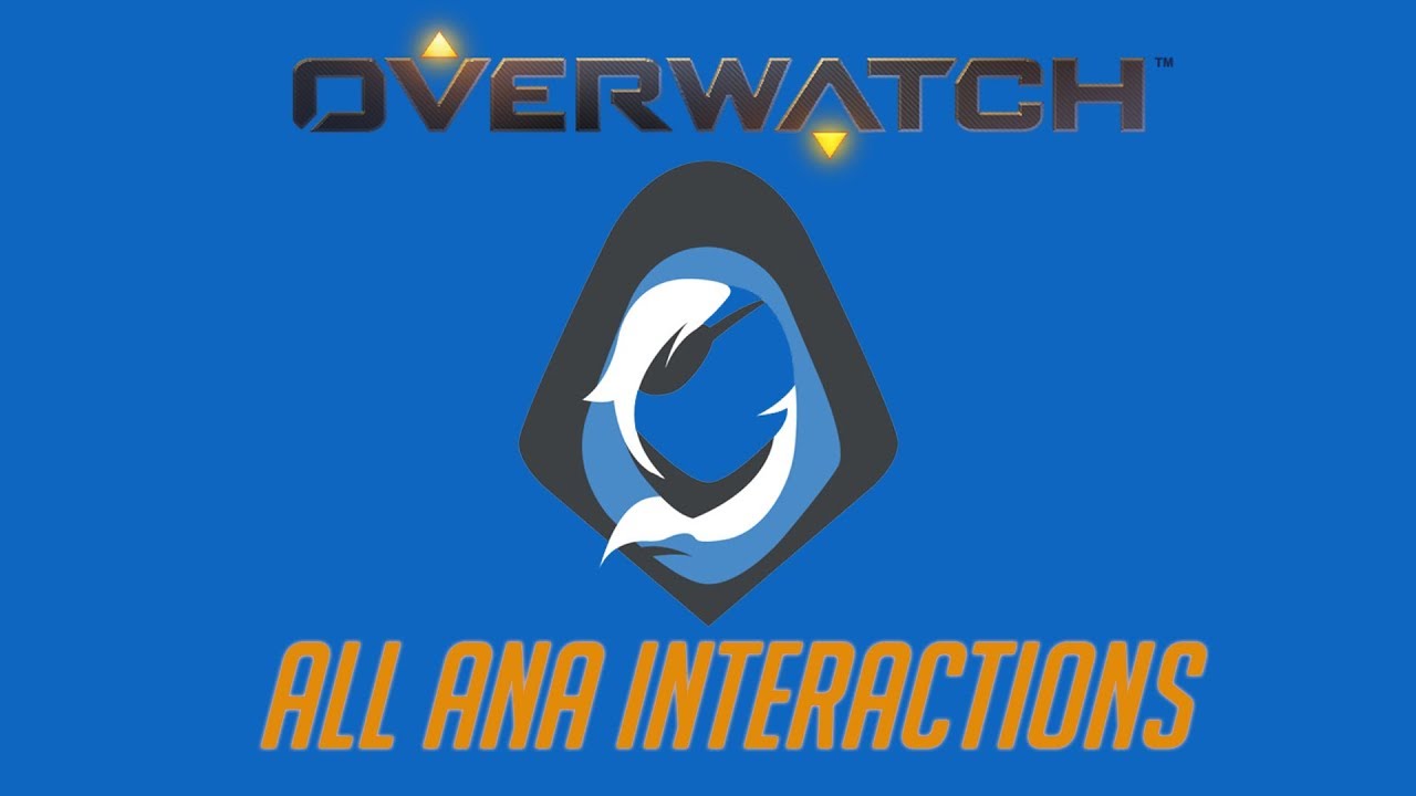 ana amari  Update  Overwatch - All Ana Interactions V2 + Unique Kill Quotes