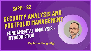 Security Analysis and Portfolio Management - Fundamental Analysis Introduction