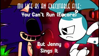 You can't run (Encore) but Jenny sings it - My Life As An Executable File (FNF Series) [Spanish Dub]