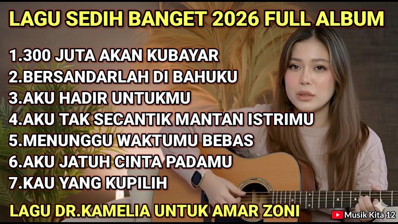LAGU SEDIH 300 JUTA AKAN KUBAYAR | LAGU DR.KAMELIA UNTUK AMAR ZONI FULL ALBUM MENYENTUH HATI VIRAL