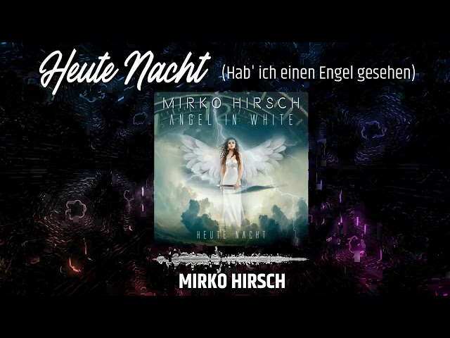 Mirko Hirsch - Heute Nacht (Hab' ich einen Engel gesehen) Eurodisco / Italo Fox SILENT CIRCLE Style