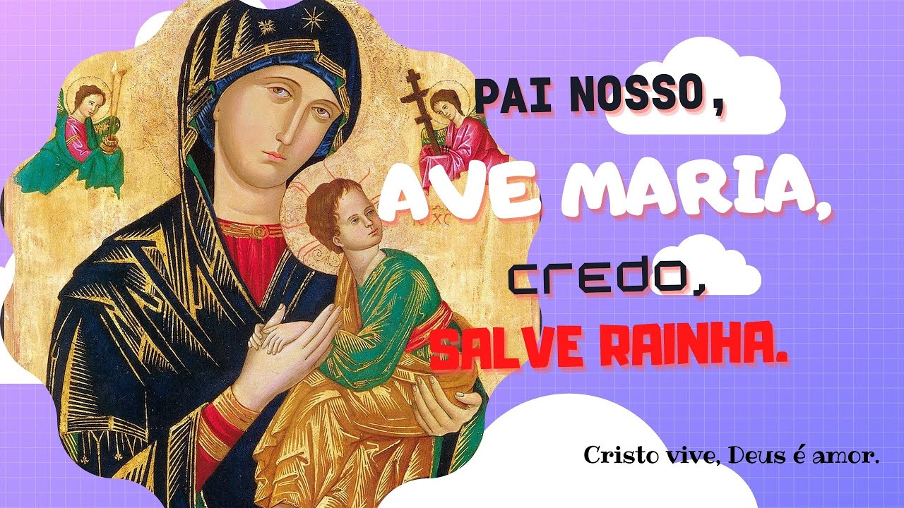 PAINOSSO, AVEMARIA, CREDO, SALVERAINHA! YouTube PAINOSSO, AVEMARIA, CREDO, SALVERAINHA! YouTube