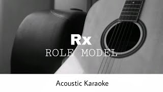 ROLE MODEL - rx (Acoustic Karaoke)