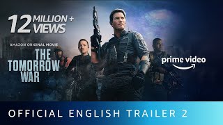 The Tomorrow War - Official English Trailer 2 | Amazon Prime Video