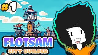 Flotsam Ocean City Builder - Embarking on a New Adventure on the Ocean - Ep 1