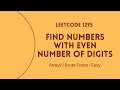 Leetcode 1295. Find Numbers with Even Number of Digits | Easy Implementation