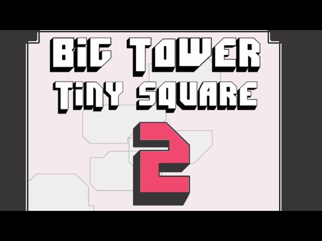 Big Tower Tiny Square 2 - Jogo para Mac, Windows, Linux - WebCatalog