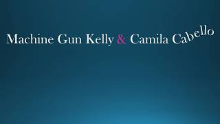 Machine Gun Kelly & Camila Cabello - Bad Things (Lyrics)