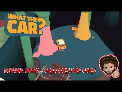 What the Car? - SPECIAL WEEK - CREATORS ARE CARS | Apple Arcade