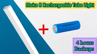 Rechargeable Tube Light Making at Home || Emergency tube light || Led tube light