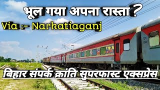 02565 Darbhanga - New Delhi Bihar Sampark Kranti SF Express Diverted Via Narkatiaganj Due To Flood 