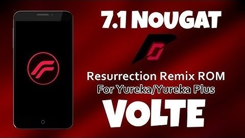 [ROM][N][VoLTE][OMS][7.1.1_r6][OFFICIAL][RESURRECTION REMIX-5.8.0]YUREKA/+