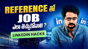 Get Job by Reference in 2025 | LinkedIn Networking Tips (Telugu)