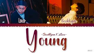 [STATION X 0] 백현 (BAEKHYUN) X 로꼬(LOCO) - 'YOUNG' [Color Coded Han/Rom/Eng Lyrics]