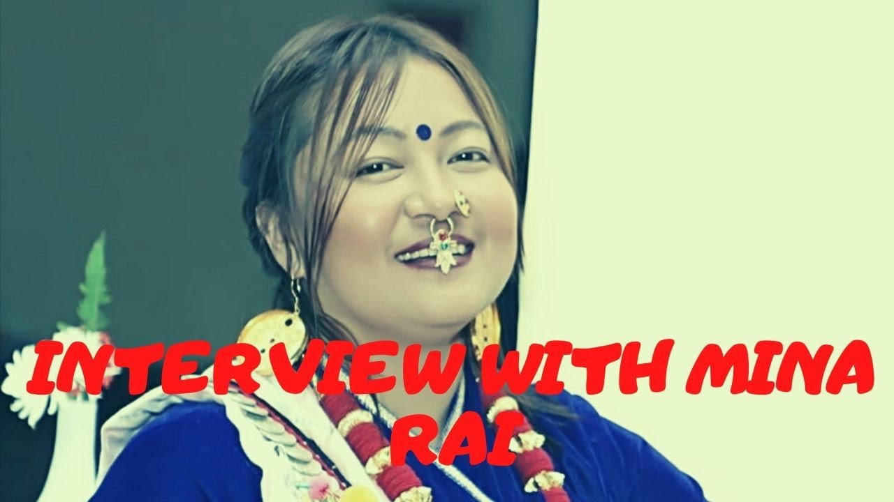 INTERVIEW WITH MINA RAI BY RAJU ANGDEMBE - YouTube
