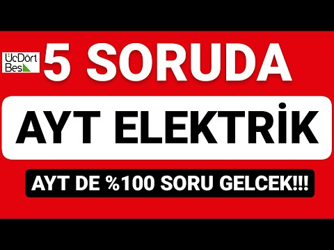 5 SORUDA AYT ELEKTRİK SORU ÇÖZÜMÜ | AYT FİZİK FULL TEKRAR |