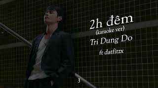 Video thumbnail of "2h đêm - Tri Dung Do | Karaoke Version"