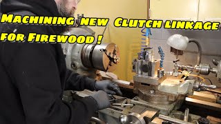 Machining New Custom Clutch Linkage for Old Firewood Hauler