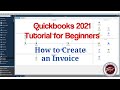 Quickbooks 2021 Tutorial for Beginners - How to Create an Invoice