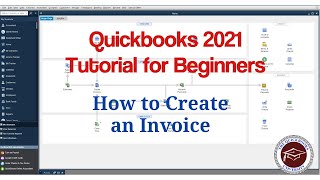 Quickbooks 2021 Tutorial for Beginners - How to Create an Invoice
