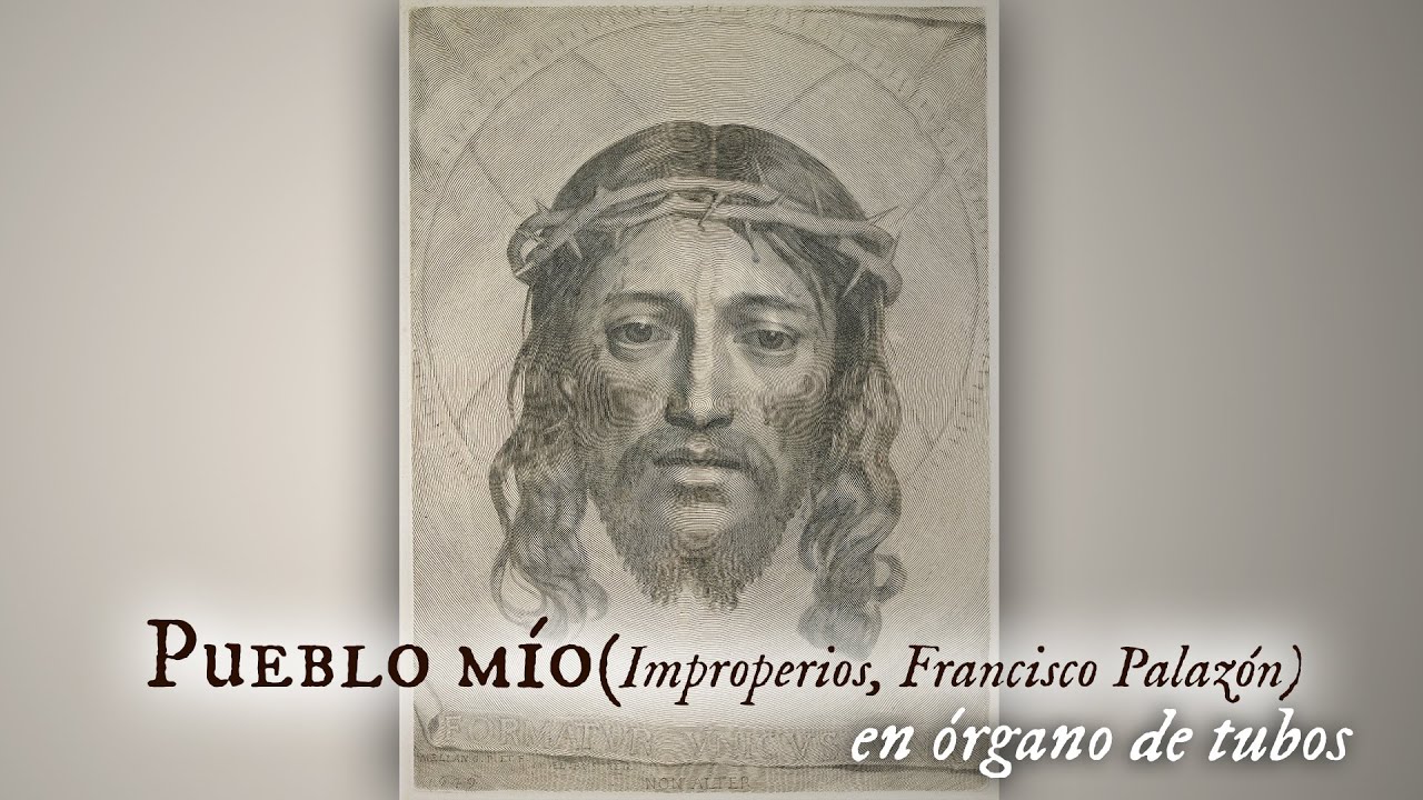 PUEBLO MÍO (Improperios del Viernes Santo) FRANCISCO PALAZÓN