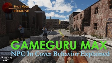 GameGuru Max Tutorial - NPC In Cover Behavior Explained